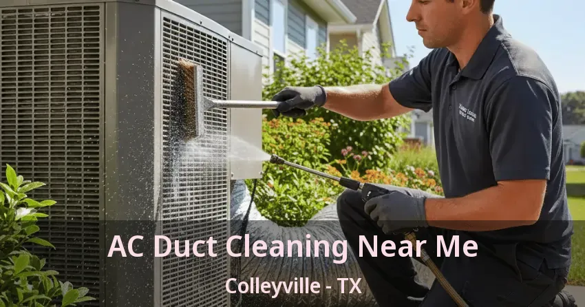 AC Duct Cleaning Near Me Colleyville - TX