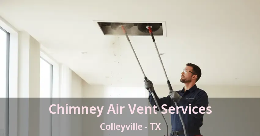 Chimney Air Vent Services Colleyville - TX