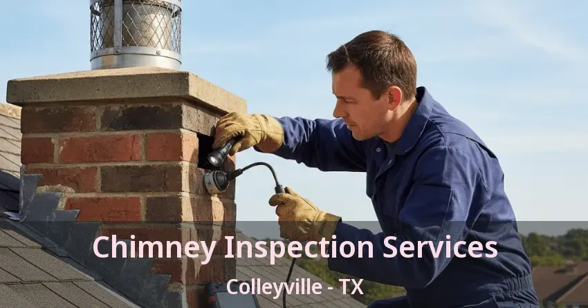 Chimney Inspection Services Colleyville - TX