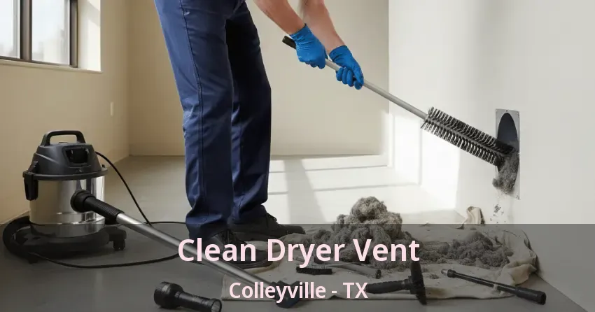 Clean Dryer Vent Colleyville - TX
