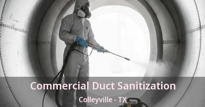Commercial Duct Sanitization Colleyville - TX