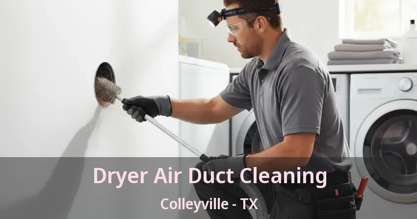 Dryer Air Duct Cleaning Colleyville - TX