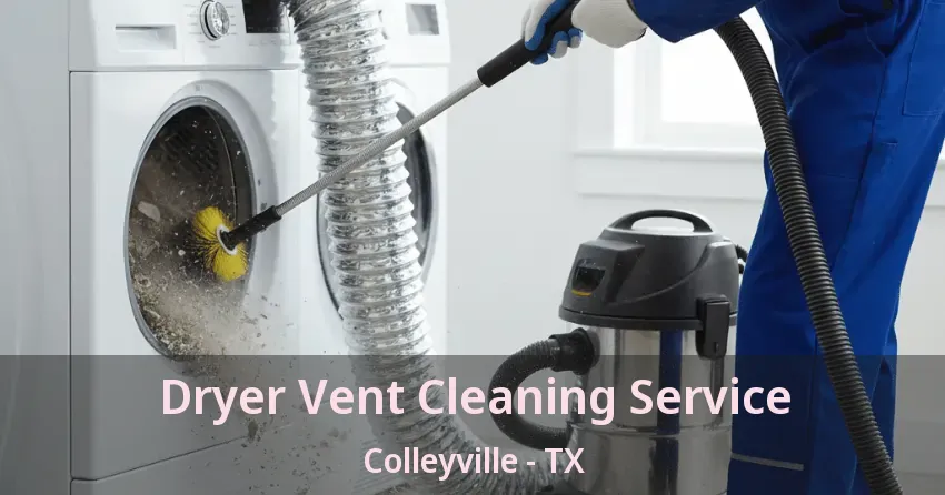 Dryer Vent Cleaning Service Colleyville - TX
