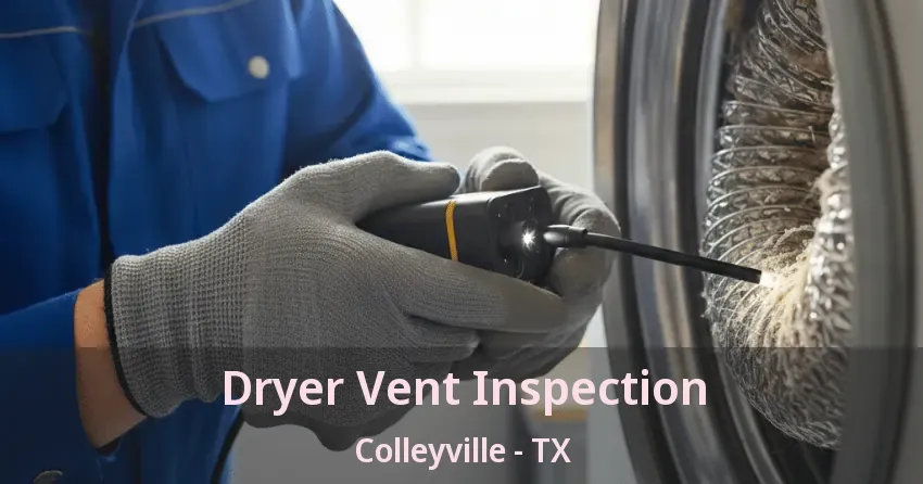 Dryer Vent Inspection Colleyville - TX