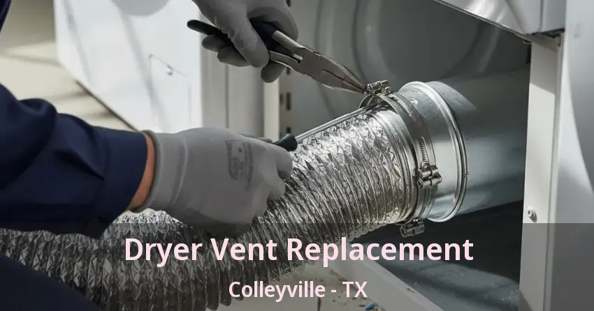 Dryer Vent Replacement Colleyville - TX
