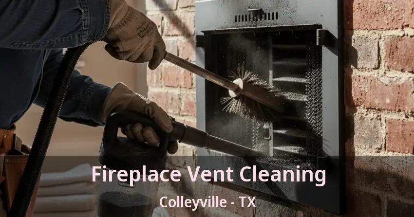 Fireplace Vent Cleaning Colleyville - TX