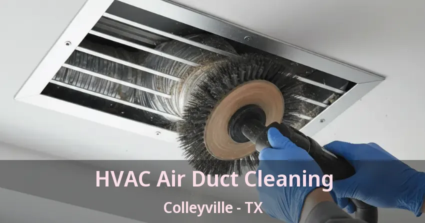 HVAC Air Duct Cleaning Colleyville - TX