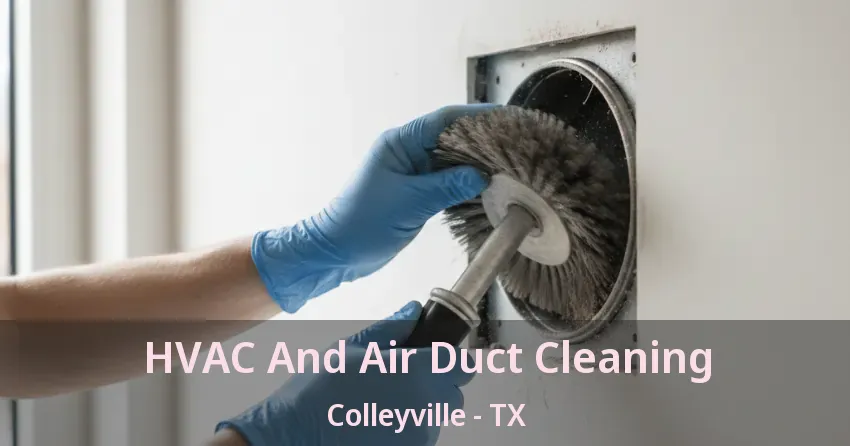 HVAC And Air Duct Cleaning Colleyville - TX