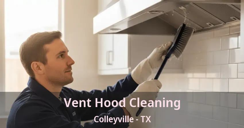 Vent Hood Cleaning Colleyville - TX